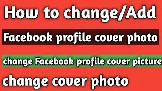 how to change cover photo on Facebook profile | change Facebook profile cover photo