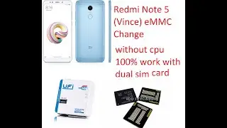Redmi Note 5 (Vince) eMMC Change without cpu 1000% work