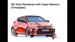 GR Yaris Rendered with Copic Markers - Timelapse
