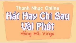 Mẹo Hát Hay Hơn Chỉ Sau Vài Phút Thanh Nhạc Miễn Phí