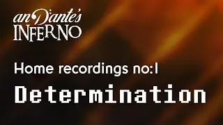 Determination (UNDERTALE) - HomeRecording no:1 -  Andante's Inferno