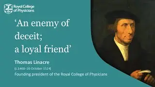 ‘An enemy of deceit; a loyal friend’ - celebrating the life and legacy of Thomas Linacre