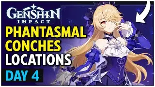 Genshin Impact - All 18 Phantasmal Conches Locations | DAY 4 (Resonating Visions)