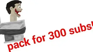 pack for 300 subs!