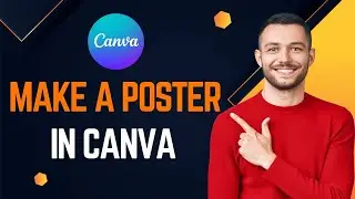 How To Make A Poster In Canva | Full Totorial