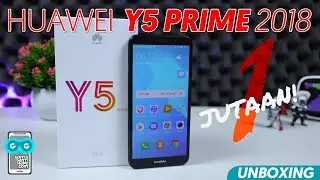 Hape Huawei 1-JUTAAN Kaya Apa Sih? Unboxing Huawei Y5 Prime 2018