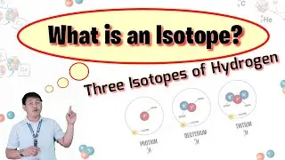 What is an ISOTOPE? | Three Isotopes of Hydrogen | CHEMISTRY