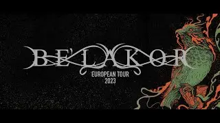 BE'LAKOR - European Tour 2023 in IEPER Setlist (Album versions : no record of sound or live video)
