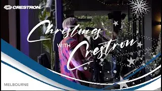 Christmas with Crestron 2024 - Melbourne