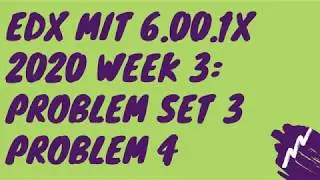 edX MIT 6.00.1x 2020 Week 3: Structured Types Problem Set 3 Problem 4