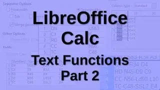 LibreOffice Calc - Text functions Part 2