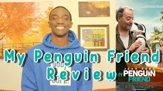 My Penguin Friend | Spoiler Movie Review