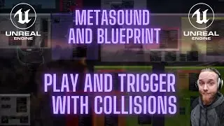 Unreal Engine 5 - Metasound and Collisions