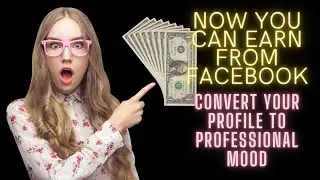 How to Earn Money from Facebook - Convert Facebook ID to Page