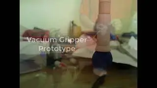 Vacuum Gripper - Prototype