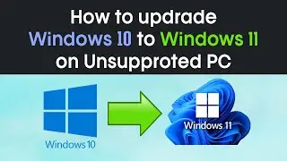 Easily upgrade windows 10 to 11 | Windows 10 to Windows 11upgrade free | Unsupported PC