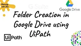 Folder & Sub Folder Creation in Google Drive using UiPath||Drive API Setup||Gsuite Activites||RPA