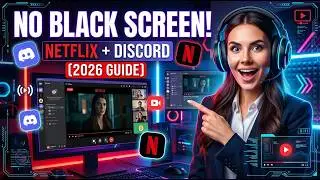 How to Stream Netflix on Discord Without Black Screen [2026 Full Guide]