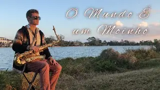 O Mundo É um Moinho (Cartola) Danti