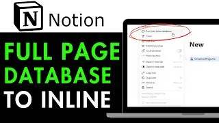 How to Convert a Full Page Database into Inline in Notion 2025 (EASY GUIDE)