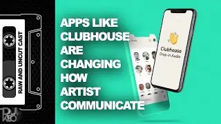 Apps like clubhouse is changing how creatives and artists communicate