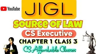 JIGL II Jurisprudence II Chapter-1 Class -3 II CS Executive II Class-3