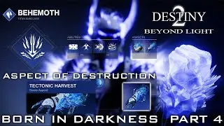 BORN IN DARKNESS PART 4(ASPECT OF DESTRUCTION) QUEST GUIDE - DESTINY 2 BEYOND LIGHT