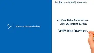 40 Real Data Architect Interview Questions & Answers - Part IV: Data Governance
