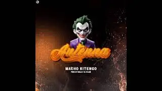Macho Kitengo _ Antena (Official Singeli)