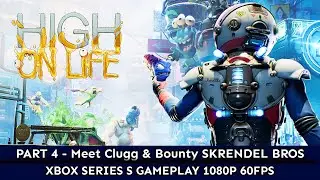 HIGH ON LIFE Gameplay Walkthrough PART 4 - BOUNTY SKRENDEL BROS(FULL GAME) 1080P 60FPS No Commentary