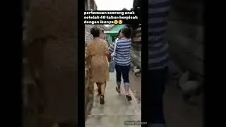 pertemuan seorang anak setelah 40 tahun berpisah dengan ibunya