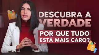 💸 O VERDADEIRO IMPACTO DA INFLAÇÃO NA SUA VIDA - TUDO QUE NINGUÉM TE CONTOU ATÉ HOJE!
