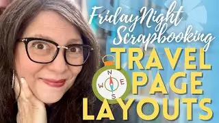 Creative Memories Travel Layouts! Friday Night Scrapbooking with Lauren Hinds