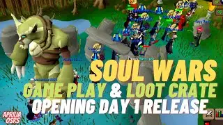 SOUL WARS Opening LOOT + Game Play OSRS