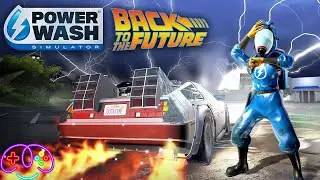POWERWASH SIMULATOR | Part 8 - Back to the Future DLC