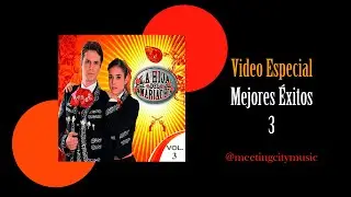 Mejores Éxitos 3 - La Hija Del Mariachi (Tercer Compilado de Canciones)