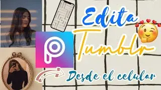 ⚡️Como EDITAR fotos en PICSART fácil//edita TUMBLR