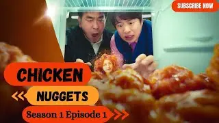 Chicken Nuggets K- Drama | Season 1 Episode 1 Spoiler | Expiation |
