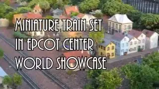 Miniature Trains At Epcot Center World Showcase - Adventures In Disney World