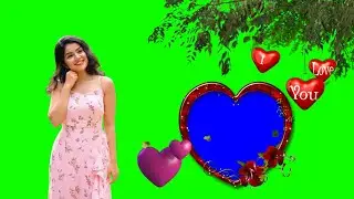 I Love You  Green Screen Video Effect || beautiful girl image green screen video