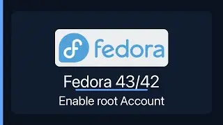 Fedora 43/42/41 Enable root Account Password/Login