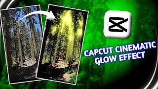 how to create a cinematic glow effect in capcut  || Glow effect Video Editing