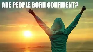 The Secret to Self-Confidence