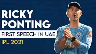Ricky Ponting - First Speech in UAE | IPL 2021
