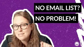 How to build an email list from scratch