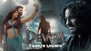 Devara Part 1 Official Trailer Launch Event LIVE | NTR Jr | Janhvi Kapoor | Saif Ali Khan
