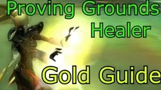 Gold Healer Guide To Proving Grounds How To Guide Healing WoW MoP Patch 5.4