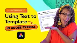 Using AI: Make Templates Using Text to Template in Adobe Express