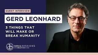 Gerd Leonhard on 3 Things That Will Make or Break Humanity