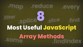 8 Most Useful Array Methods in JavaScript